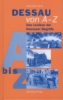 Dessau von A bis Z