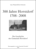 300 Jahre Horstdorf 300 Jahre Horstdorf 1708-2008 - Die Geschichte der Gemeinde Horstdorf