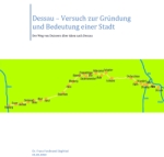 Aufsatz "Dessau - Versuch zur Gründung und Bedeutung einer Stadt" von Dr. Franz Ferdinand Siegfried